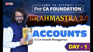 CA FOUNDATION BRAHMASTRA FOR JUNE 24 NEW SYLLABUS  ACCOUNTS  LECTURE 1  BY CA ANANDH BHANGGARIYA [upl. by Skvorak]