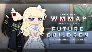 ﹕✦ — Athanasia amp Lucas React To Their Future Children﹕𖥻 WMMAP Reaction [upl. by Cirdek975]