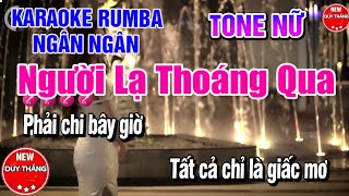 Người Lạ Thoáng Qua Karaoke Tone Nữ Rumba Ngân Ngân [upl. by Indnahc]