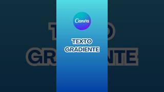 Texto Gradiente no Canva comofazer canvatutorial canva canvaparainiciantes [upl. by Enelhtak]