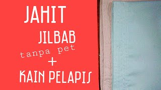 ❤️Cara Menjahit JilbabKhimar Non Pet  Kain Pelapis [upl. by Aihsemat]