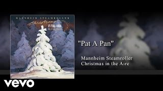 Mannheim Steamroller  Pat a Pan Audio [upl. by Eellac]