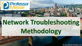 Network Troubleshooting Methodology  CompTIA Network N10009  51 [upl. by Ancilin308]