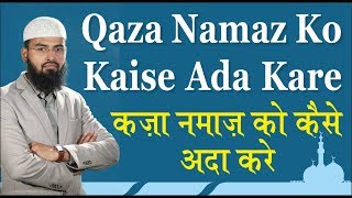 Qaza Namaz Ko Kaise Ada Kare Uska Tariqa By AdvFaizSyedOfficial [upl. by Ebert]