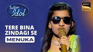 Indian Idol S14  Menukas Performance  Tere Bina Zindagi Se [upl. by Eekram516]