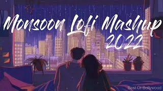 Monsoon Lofi Mashup 2022  30 Min NonStop Relaxing Bollywood Love Mashup To StudyChillPartyDrive [upl. by Lucinda]