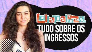 LOLLAPALOOZA 2022 Tudo sobre os Ingressos  Canal Red Behavior [upl. by Lav]