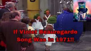 If Violet Beauregarde Song Was In 1971 😙🫧 [upl. by Arodasi774]