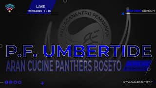 SERIE A2 BASKET FEMMINILE GIRONE B 20232024  P F UMBERTIDE vs ARAN CUCINE PANTHERS ROSETO [upl. by Menashem]