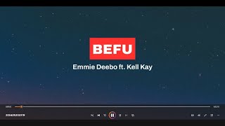 Emmie Deebo  Befu feat Kell Kay Lyrics [upl. by Alemak528]