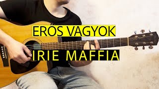 Irie Maffia  Erős Vagyok  Gitár Akkordok Egyszerűen [upl. by Sinnylg178]