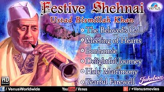 Festive Shehnai Vol 2  Ustad Bismillah Khan  Hindustani Classical Instrumental Audio Jukebox [upl. by Buyse664]