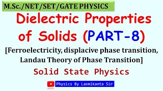 Dielectric Properties of Solids Part 8 Ferroelectricity and Phase transition by Laxmikanta Sir [upl. by Otis]