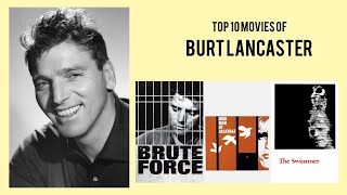 Burt Lancaster Top 10 Movies  Best 10 Movie of Burt Lancaster [upl. by Znieh]