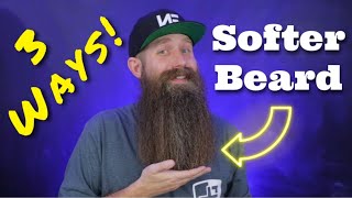 How To Make Your Beard SOFTER  3 Ways [upl. by Alin]