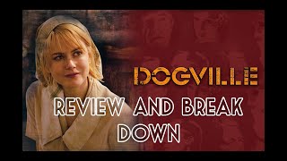 Dogville Review and Breakdown [upl. by Airrotal99]