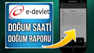 EDEVLET DOĞUM SAATİ ÖĞRENME  Doğum Raporu Belgesi Nasıl Alınır [upl. by Dranek]