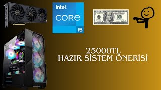 Piyasanın Fiyat Performans Hazır Sistem Kralları 25000TL [upl. by Hada]