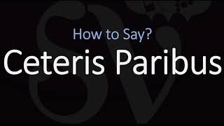 How to Pronounce Ceteris Paribus CORRECTLY Meaning amp Pronunciation [upl. by Winston]