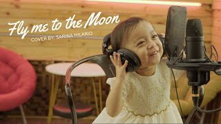 SARINA HILARIO TWO YEAR OLD SINGING FLY ME TO THE MOON COVER [upl. by Biegel815]