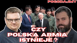 Czy polska armia w ogóle istnieje  Pogodajmy 35 [upl. by Tur]