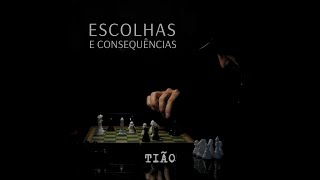 Escolhas e Consequências [upl. by Nareik]