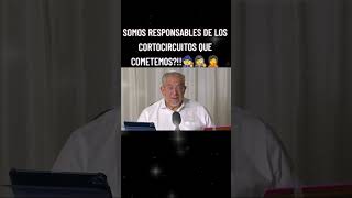 SOMOS RESPONSABLES DE LOS CORTOCIRCUITOS 🕎🔯 [upl. by Paulie]