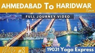 Ahmedabad To Haridwar Train journey  Yoga Express 19031 sleeper class  Ticket Price train vlog [upl. by Yennep]