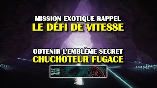 Destiny 2  Le défi de vitesse caché de la mission Rappel obtenir lemblème Chuchoteur fugace [upl. by Piggy]