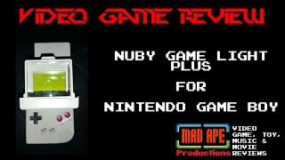 Nuby Game Light Plus Review for Nintendo Game Boy [upl. by Enahsed588]