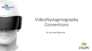 VideoNystagmography Conventions  Dr Srinivas Dorasala [upl. by Rugen523]