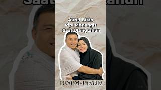 Aurel bikin pipinya nangis di hari ulangtahun anang atta [upl. by Ecylahs]