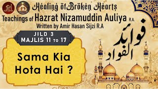 Sama Kia Hota Hai   Fawaid ul Fawad Audiobook  Nizamuddin Auliya RA [upl. by Machos352]