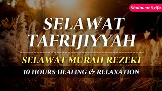 SELAWAT MURAH REZEKI SELAWAT TAFRIJIYYAH MERDU Sholawat Nariyah Paling Merdu Sholawat Nabi [upl. by Kort124]