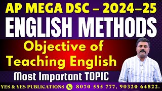 AP MEGA DSC  202425  English Methods  Objectives of Teaching English [upl. by Elsa]