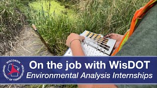 On the job with WisDOT Environmental Analysis Internships [upl. by Kathleen]