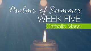 Sunday Mass for July 14th  Psalms of Summer  Week 5 [upl. by Etrem]