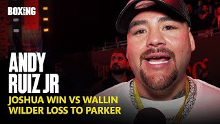 Andy Ruiz Jr Unimpressed By Anthony Joshua Win amp Wilder Loss [upl. by Barret124]