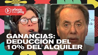 Se habilitó la deducción del 10 del alquiler en el impuesto a las Ganancias DeAcáEnMás [upl. by Nakashima880]