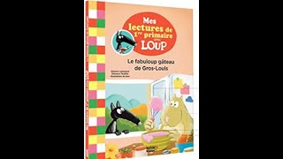 Histoire pour enfants  le fabuloup gâteau de GrosLouis niveau fin CP [upl. by Azmuh]