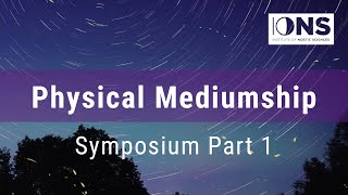 Physical Mediumship Symposium Part 1 [upl. by Ylahtan]