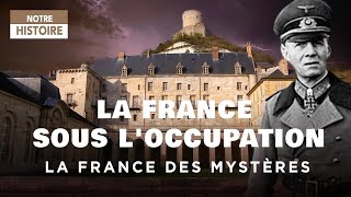 La France sous loccupation  La France des mystères  Documentaire complet  HD  MG [upl. by Marijane]