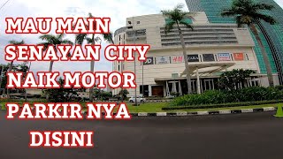 SENAYAN CITY EDISI MOTOR  UPDATE PARKIRAN [upl. by Enaed222]