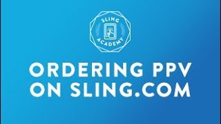 SLING TV Order PayPerView on Slingcom [upl. by Hanshaw975]