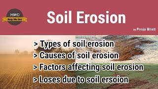 Soil Erosion  Types  Causes  Factors  Loses  Complete Explanation [upl. by Aicenek]