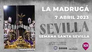 🔴 LA MADRUGÁ  SEMANA SANTA SEVILLA 2023 [upl. by Aihsemaj]