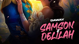 Daway Samson amp Delilah Official Audio [upl. by Broderic434]