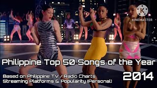 Philippines Top 50 Songs of the Year 2014 [upl. by Kaycee]