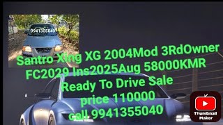 Santro Xing XG 2004Mod 3Rd Owner 58000KMR FC2029 Ins2025 August [upl. by Abixah741]