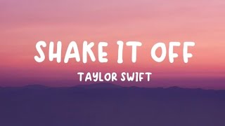 Taylor Swift  Shake It Off Lyrics [upl. by Osithe]